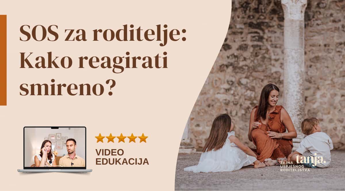 tanja odgoj i roditeljstvo edukacija sos za roditelje